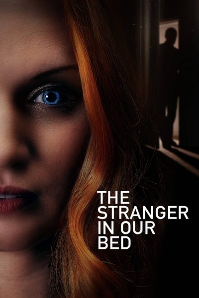 Poster for the movie The Stranger in Our Bed