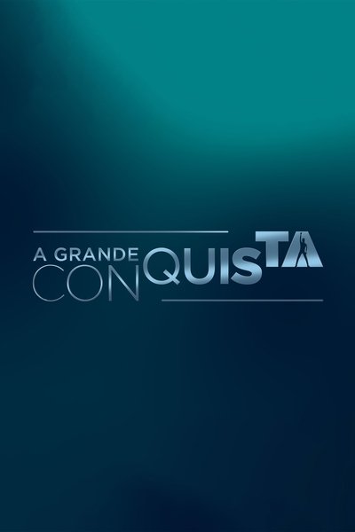 poster for A Grande Conquista
