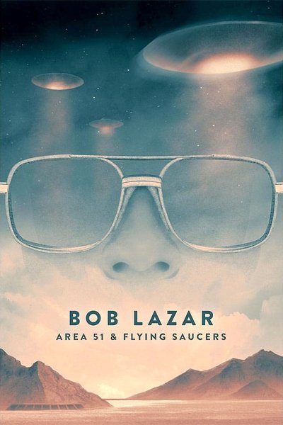Poster for the movie Bob Lazar: Area 51 and Flying Saucers
