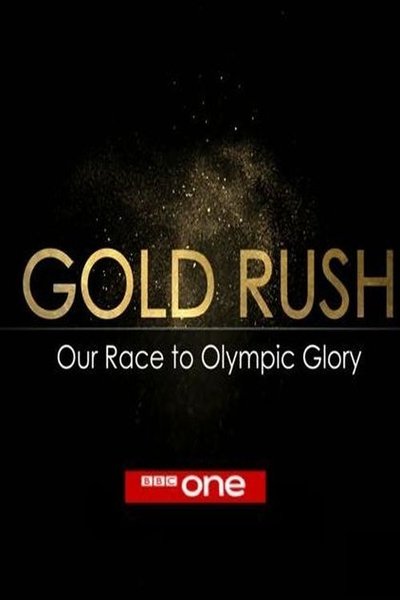 poster for Gold Rush: Our Race to Olympic Glory
