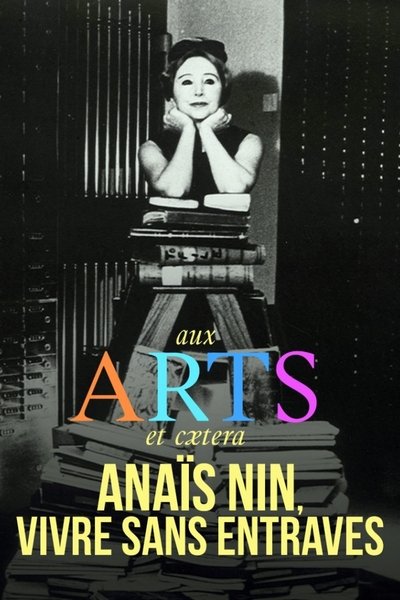 Poster do Filme Anaïs Nin, vivre sans entraves
