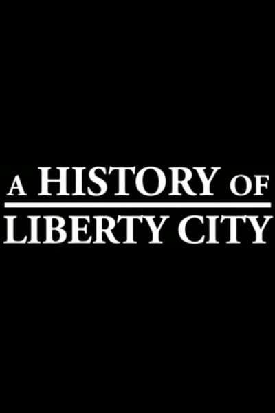 A History of Liberty City