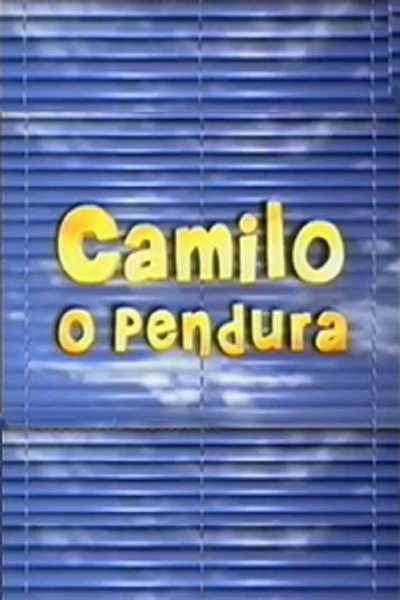 poster for Camilo, O Pendura