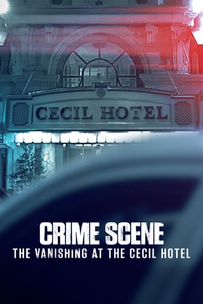 Crime Scene: The Vanishing at the Cecil Hotel TV Show Poster