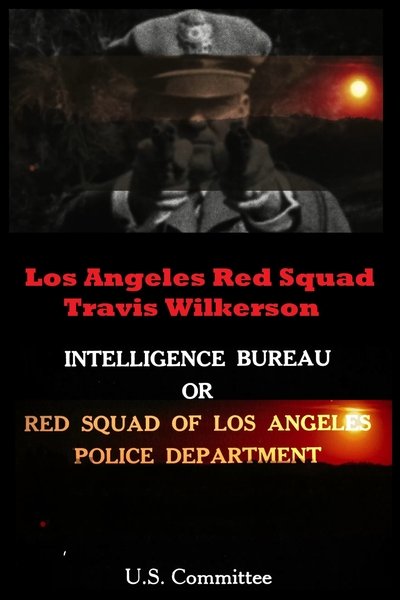 Poster do Filme Los Angeles Red Squad: The Communist Situation in California