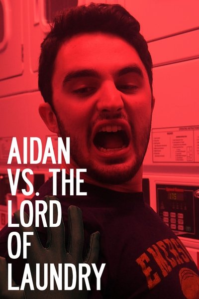 Watch - (2018) Aidan vs. the Lord of Laundry Movie Online Free Putlocker
