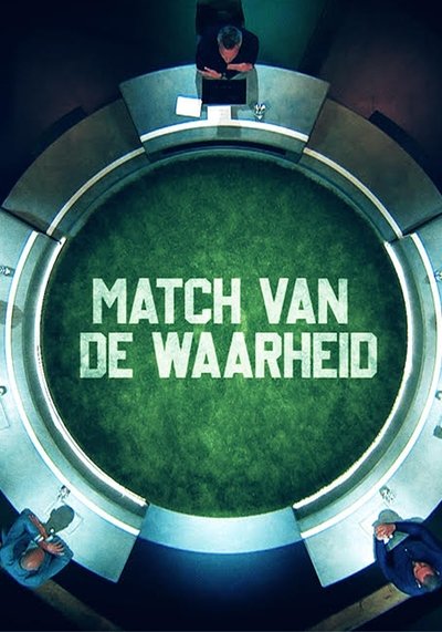 poster for Match van de Waarheid