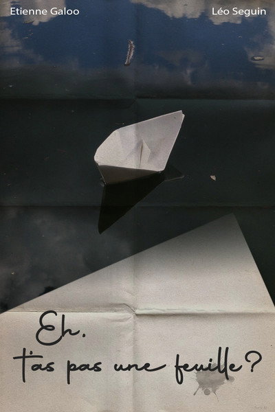 Eh, t'as pas une feuille ?