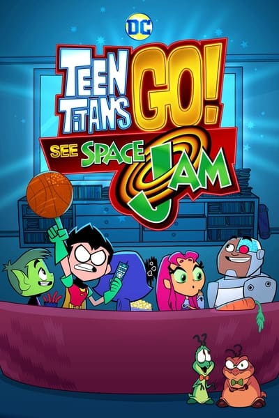 Teen Titans Go! See Space Jam