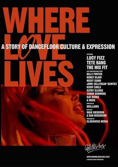 Where Love Lives: A Story of Dancefloor Culture & Expression