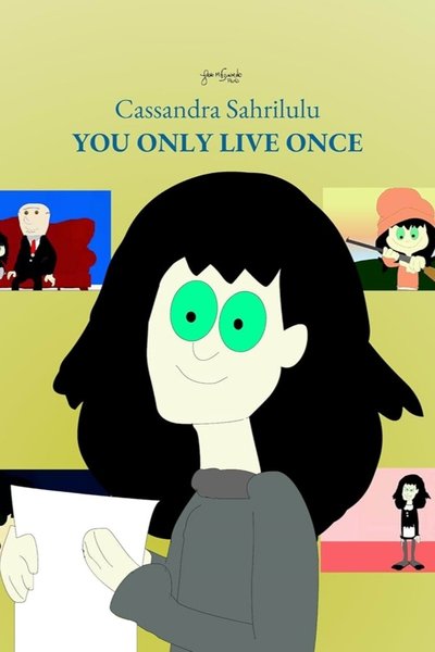 movie poster for Cassandra Sahrilulu: You only live once