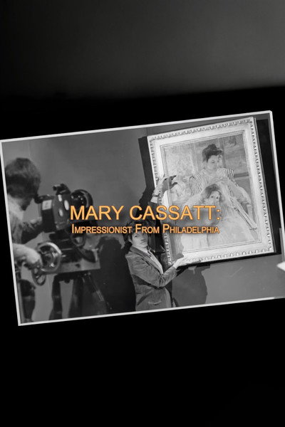 Mary Cassatt: Impressionist From Philadelphia