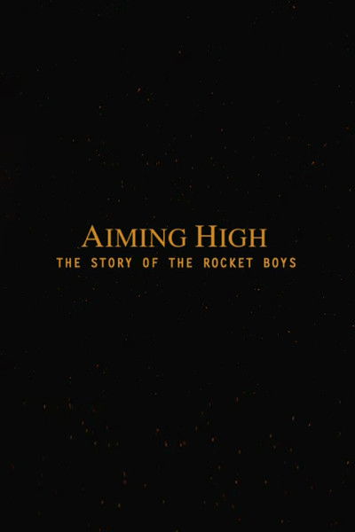 movie poster for Aiming High - The Story Of The Rocket Boys