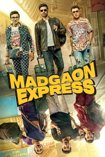 Madgaon Express (2024) WEB-DL [Hindi DD5.1] 4K 1080p 720p & 480p [x264/HEVC] | Full Movie