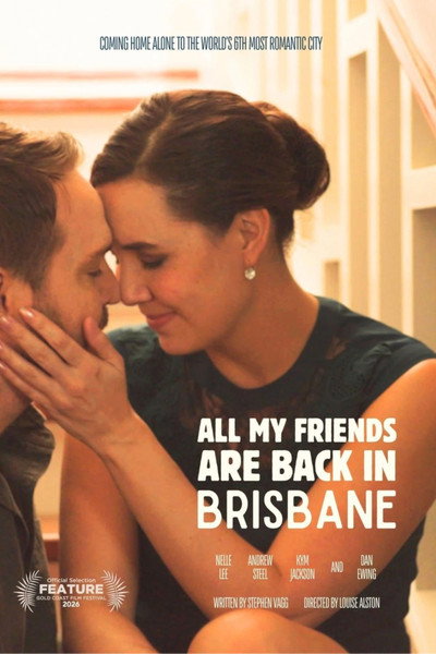 Poster do Filme All My Friends Are Back In Brisbane