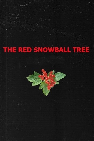 Poster for the movie The Red Snowball Tree