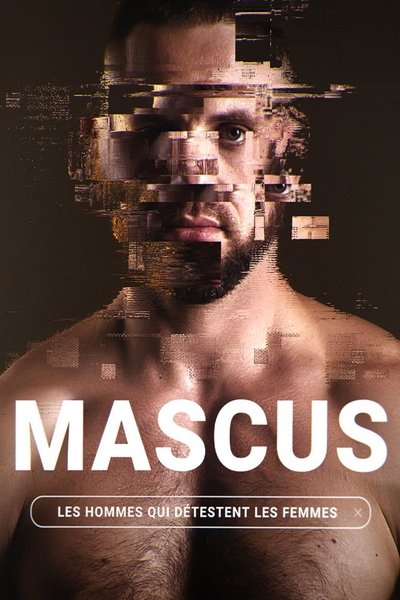 poster for Mascus, les hommes qui détestent les femmes