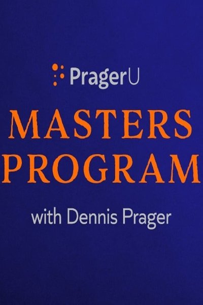 poster for PragerU Master’s Program with Dennis Prager