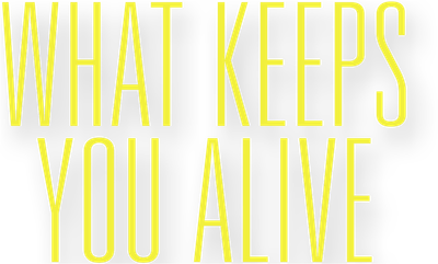 What Keeps You Alive Logo