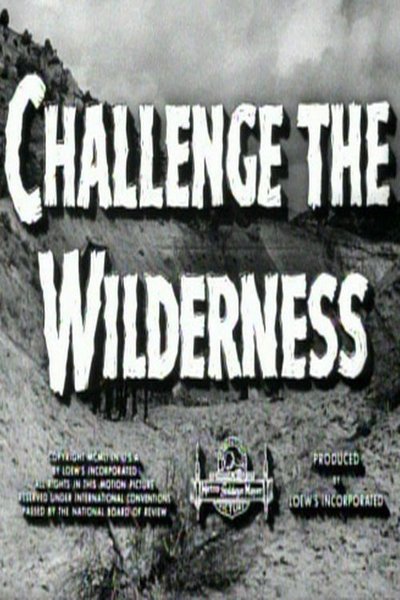 movie poster for Challenge the Wilderness