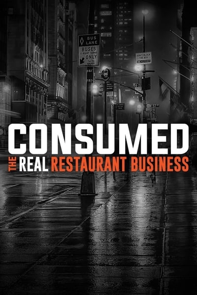 Consumed: The Real Restaurant Business TV Show Poster