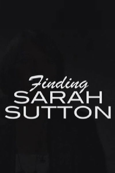 Finding Sarah Sutton