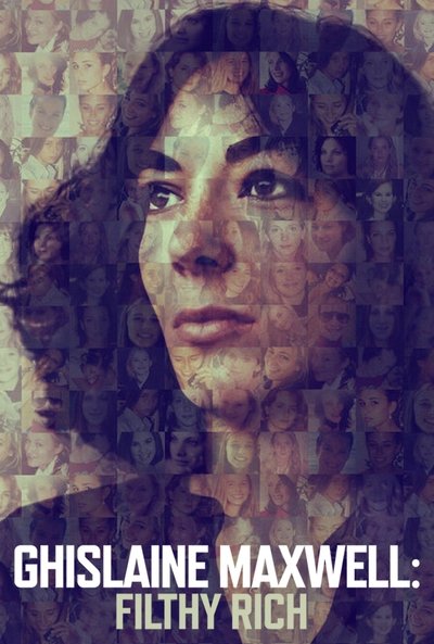 Poster for the movie Ghislaine Maxwell: Filthy Rich