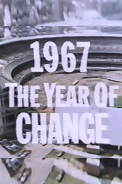 1967 - The Year of Change