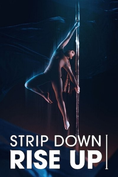 Poster for the movie Strip Down, Rise Up