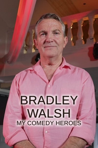 poster for Bradley Walsh: My Comedy Heroes