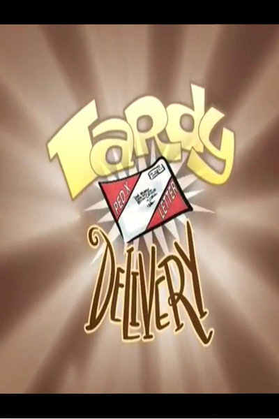 Poster do Filme Tardy Delivery