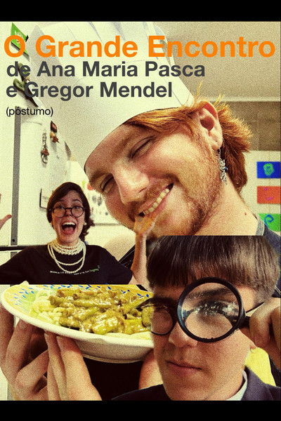 Poster do Filme O Grande Encontro de Ana Maria Pasca e Gregor Mendel (póstumo)
