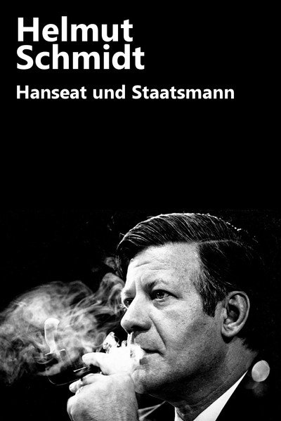 Helmut Schmidt - Hanseat und Staatsmann