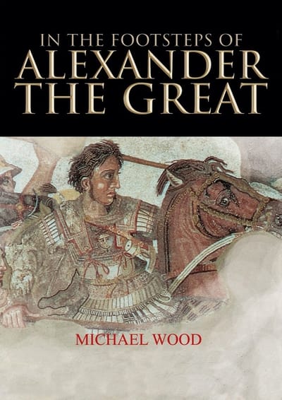 In The Footsteps of Alexander the Great