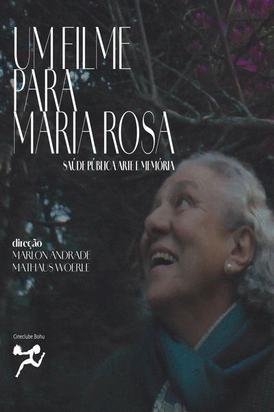 Poster do Filme Um filme para Maria Rosa: Saúde Pública, Arte e Memória