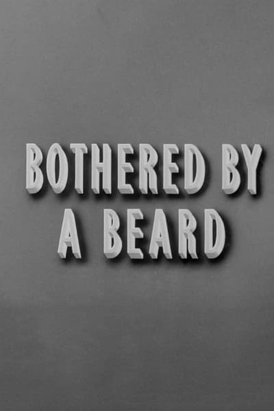 Bothered by a Beard