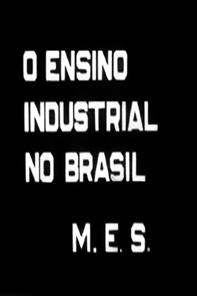 Poster do Filme O Ensino Industrial no Brasil