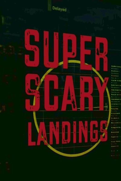 Watch!Super Scary Plane Landings Full Movie Online Putlocker