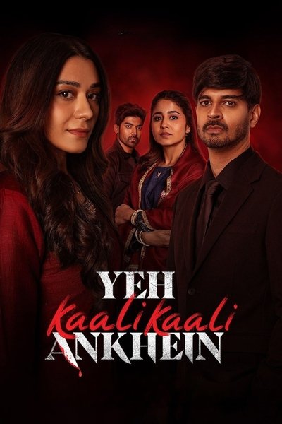 Yeh Kaali Kaali Ankhein (2024) [Season 2] Hindi WEB-HDRip 1080p | 720p | HEVC | 480p [x264|x265] Esubs [EP 1 TO 6 ADDED]