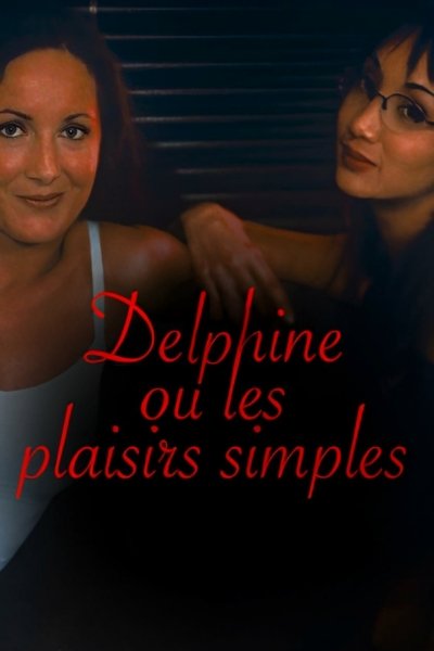 Poster for the movie Delphine, or Simple Pleasures