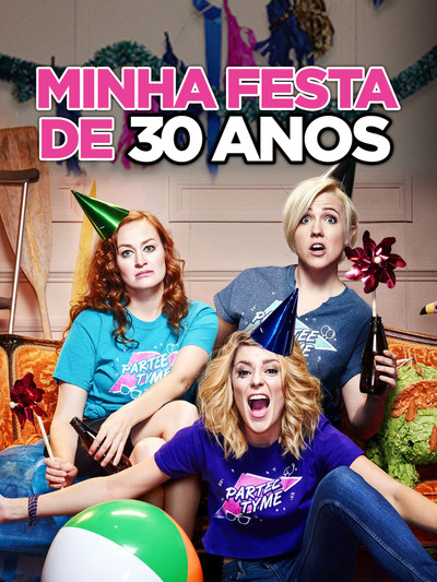 Poster do Filme Minha Festa de 30 Anos