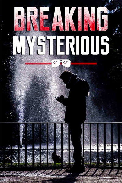 poster for Breaking Mysterious