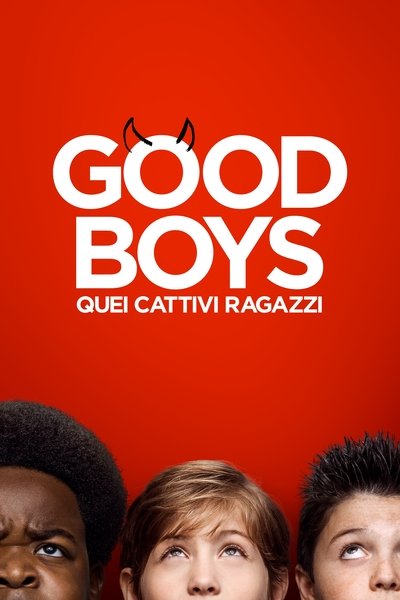 Good Boys - Quei cattivi ragazzi (2019)