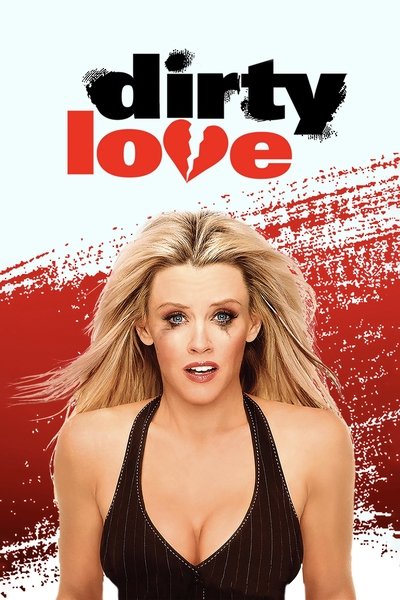 Poster for the movie Dirty Love
