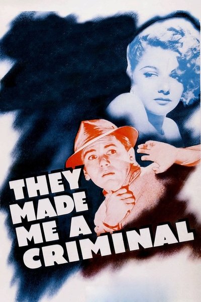 They Made Me a Criminal poster They Made Me a Criminal