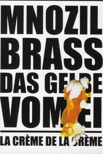 Mnozil Brass - Das Gelbe vom Ei / La Crème de la Crème