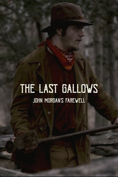 Poster do Filme The Last Gallows: John Morgan's Farewell