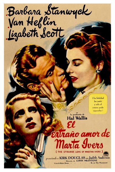 El extraño amor de Martha Ivers poster El extraño amor de Martha Ivers