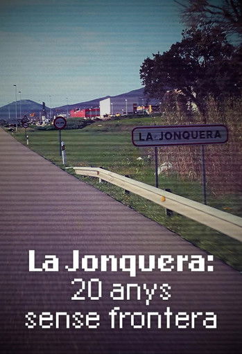 Poster do Filme La Jonquera: 20 anys sense frontera