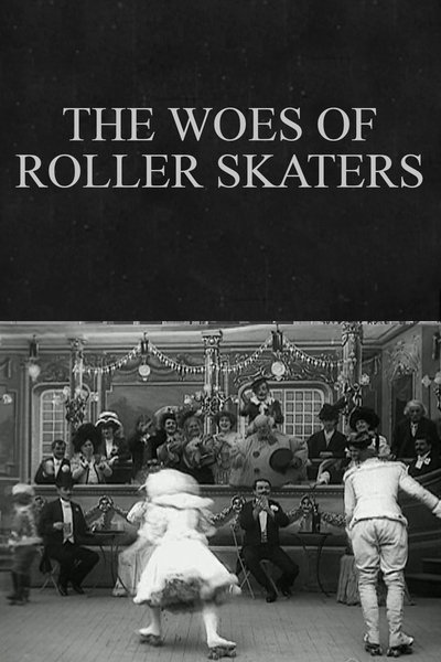 The Woes of Roller Skaters poster The Woes of Roller Skaters